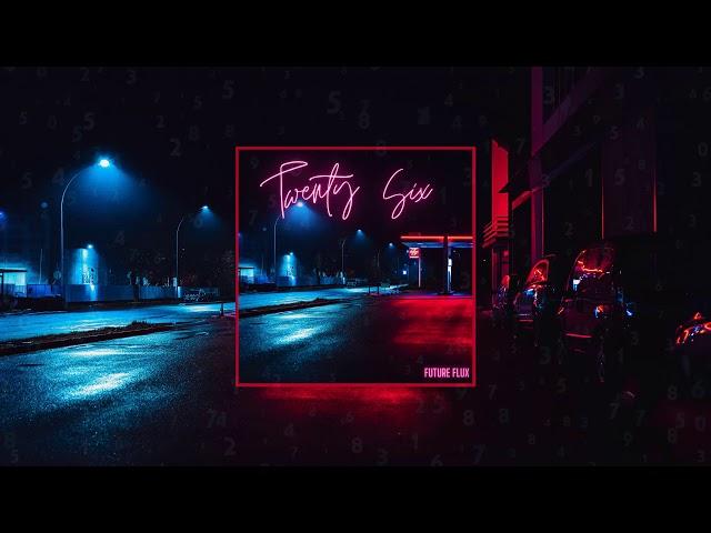 Future Flux - Twenty Six (Official Audio)