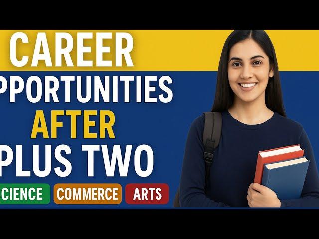 Top Career Options After Plus Two | Science, Commerce & Arts | PHYMATHS SOLUTIONS