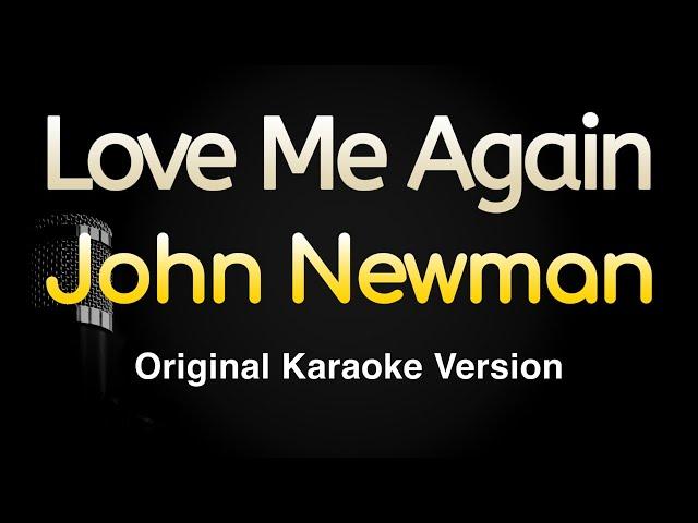 Love Me Again - John Newman (Karaoke Songs With Lyrics - Original Key)