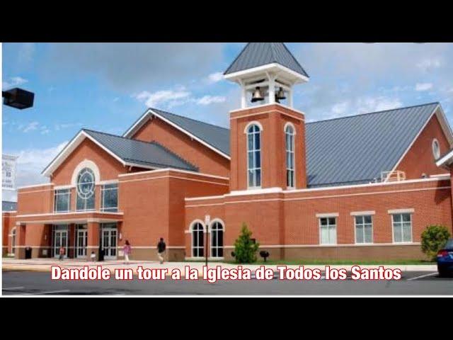 Dándole un Tour a la Iglesia de todos Los Santos en Manassas Virginia