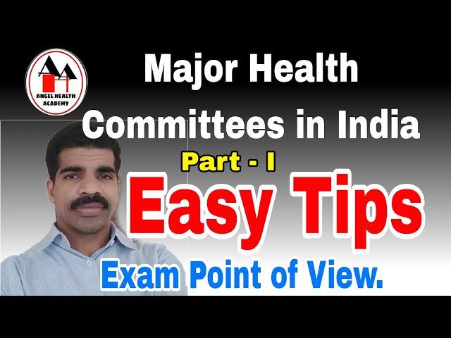 Major Health Committees / Planning Committees in India -    Simplified