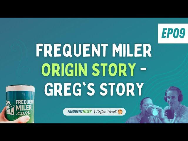 Frequent Miler origin story - Greg's story | Coffee Break Ep09 | 4-30-24