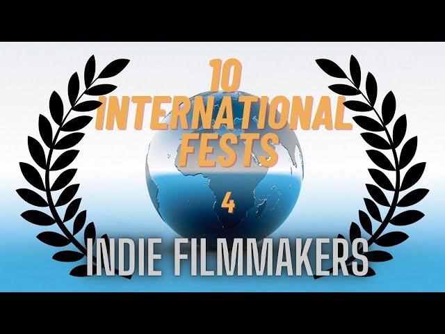 Top 10 International Film Festivals For Independent Filmmakers