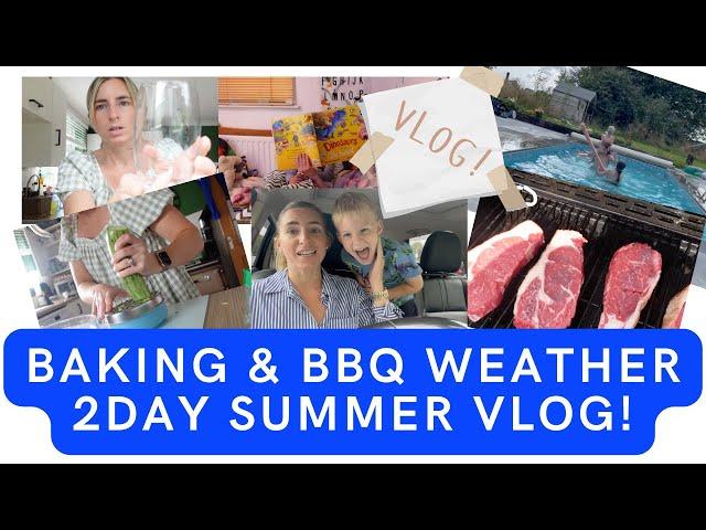 BAKING & BBQ WEATHER | 2 DAY SUMMER VLOG!