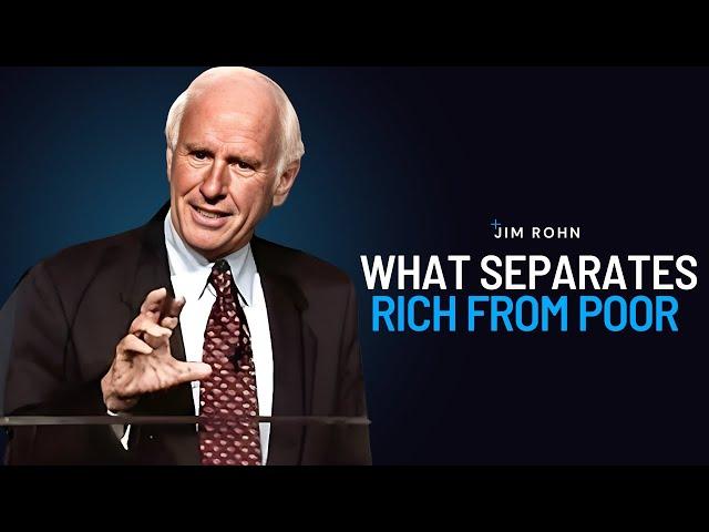 What Distinguishes Rich From Poor | The Best Motivational Speech Compilation Jim Rohn