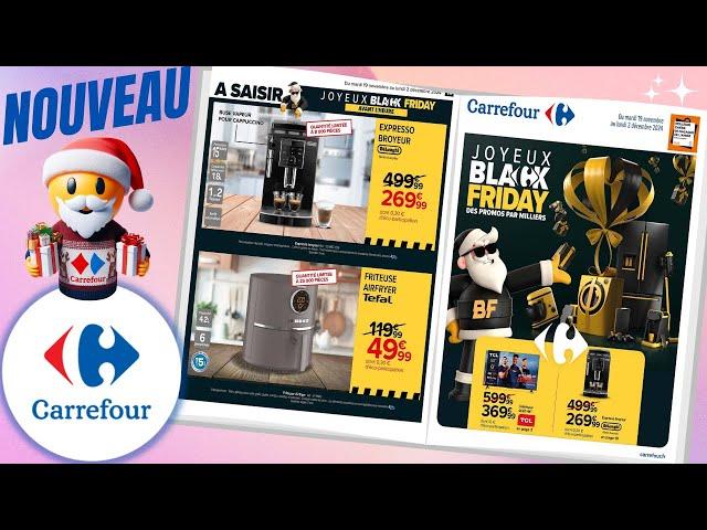 catalogue CARREFOUR JOYEUX BLACK FRIDAY du 19 novembre au 2 décembre 2024   FRANCE