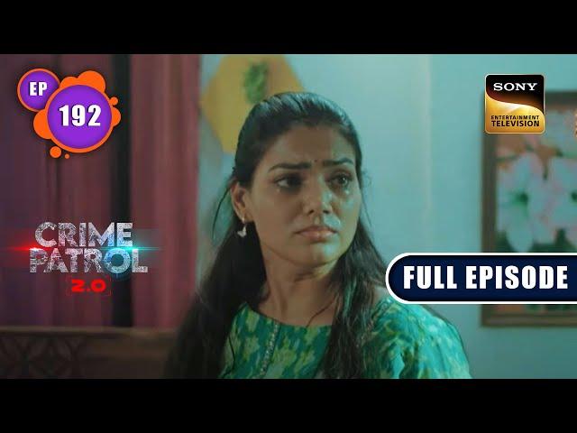 Andhakar | Crime Patrol 2.0 - Ep 192 | Full Episode | 29 Nov 2022