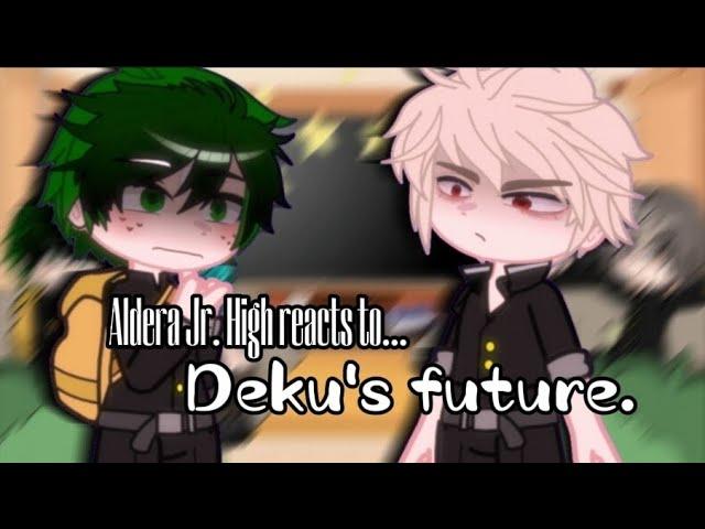 Aldera Jr. High reacts to... Deku's future. | READ DESCRIPTION! | Katsachan