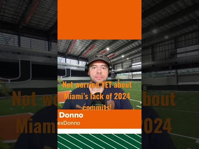 Miami Hurricanes lack of 2024 verbal commits: at what point do you start to worry?