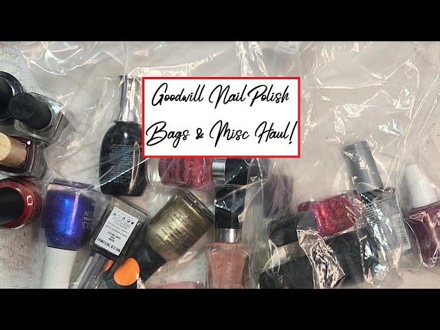 Goodwill Nail Polish Bag Unboxings & Misc Haul June 2024