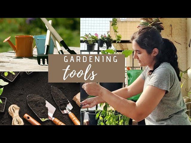 Gardening Tools You MUST Buy &  NEVER buy| Gardening Basics Part 4