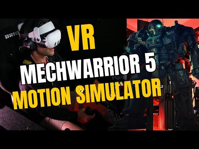 Mechwarrior 5 VR Motion Sim