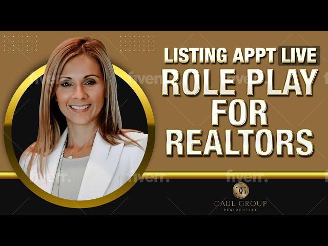 Listing Appointment "LIVE" Role Play For Realtor