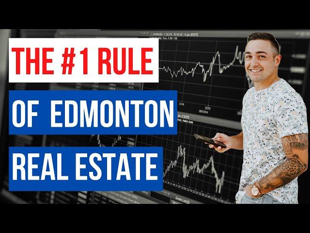 #1 RULE of Edmonton Real Estate