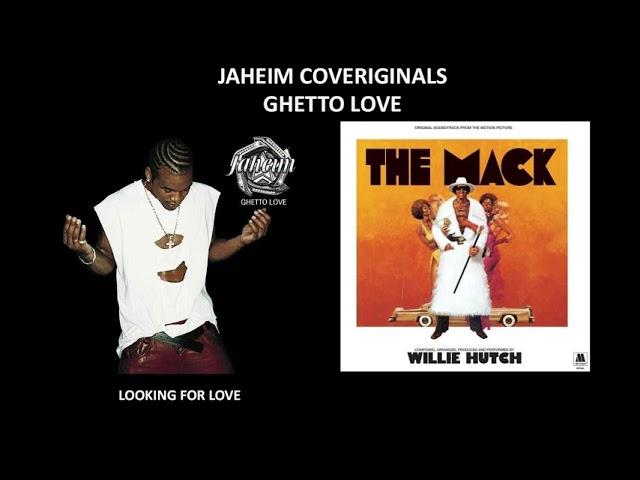 Coveriginals Jaheim Ghetto Love 2001: Looking For Love - Willie Hutch Brother's Gonna Work it Out