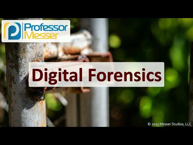 Digital Forensics - CompTIA Security+ SY0-701 - 4.8