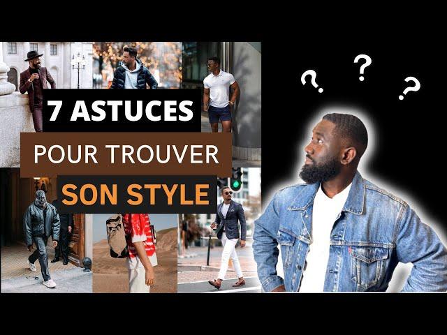 Comment trouver son style vestimentaire rapidement en 7 astuces - tuto homme