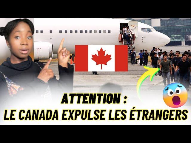 BEAUCOUP D’EXPULSIONS AU CANADA! ATTENTION