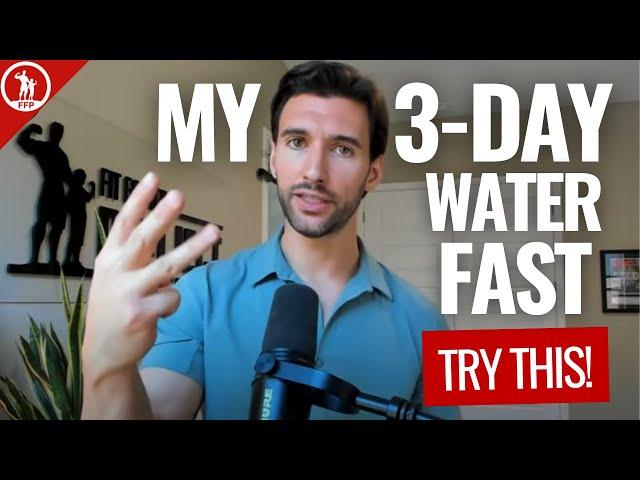 3-Day Water Fast: Dr. A's Personal Water Fasting Protocol + Benefits