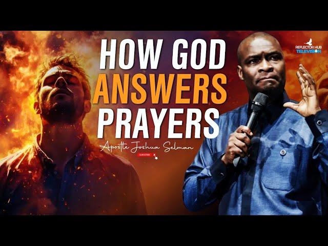 LET ME SHOW YOU HOW GOD ANSWERS PRAYERS (POWERFUL SECRETS) - APOSTLE JOSHUA SELMAN