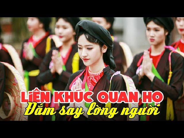 ĐẮM SAY LÒNG NGƯỜI Với Liên Khúc Dân Ca Quan Họ Bắc Ninh HAY NHẤT 2024 - Nghe Hát Quan Họ Đặc Sắc