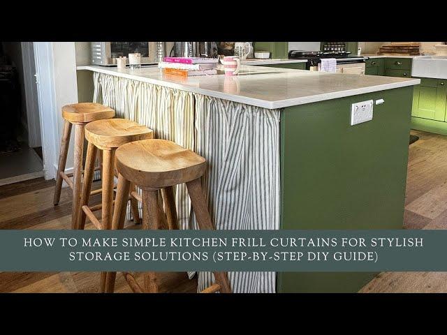 How To Make Simple Kitchen Frill Curtains for Stylish Storage Solutions (Step-by-Step DIY Guide)