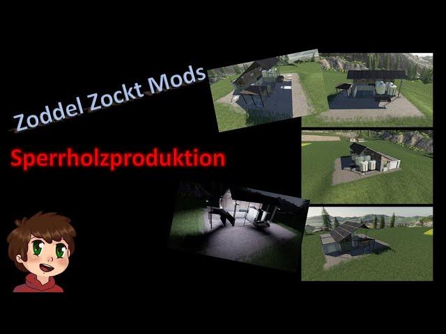 Modvorstellung Zoddel Zockt - Sperrholzproduktion - Global Company - Farming Simulator 19