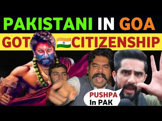 PAKISTANI IN GOA GOT INDIAN CITIZENSHIP, PUSHPA 2, PAKISTANI PUBLIC REACTION ON INDIA, REAL ENTERT