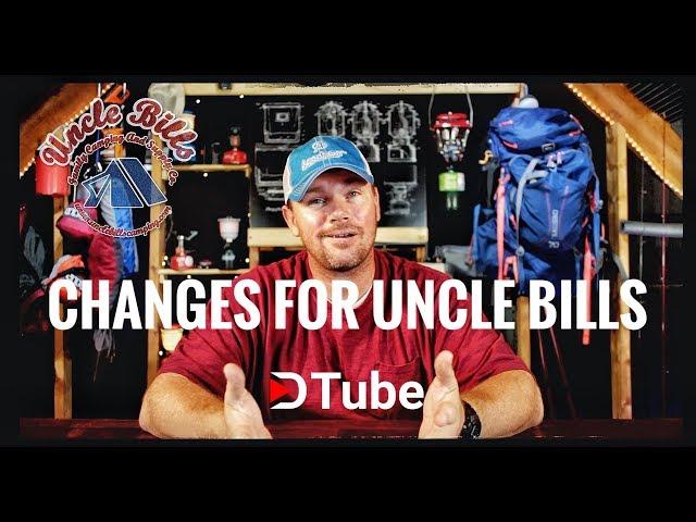 CHANGES FOR UNCLE BILLS GOING TO DTUBE