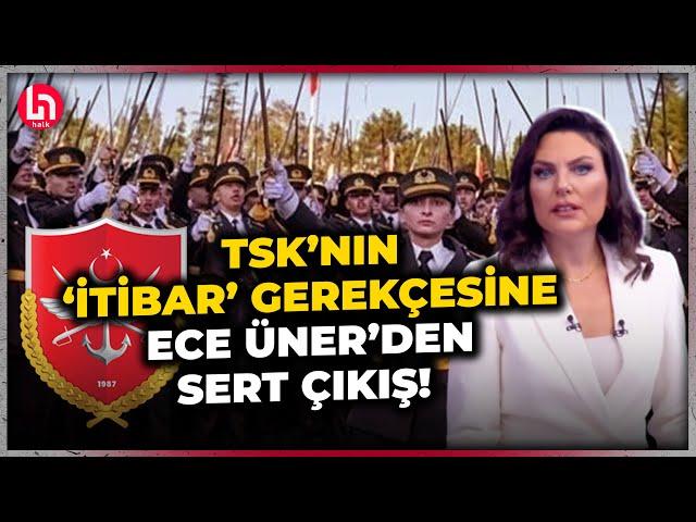 TSK'nın teğmenlere ihraç gerekçesine Ece Üner'den çok konuşulacak sözler!