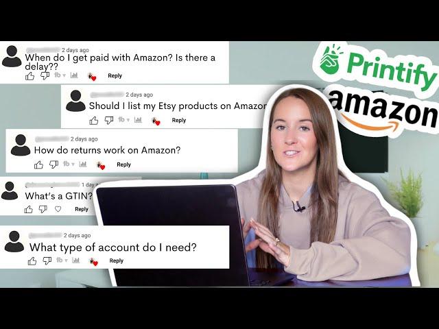 Printify + Amazon Integration Questions Answered |  FAQ + Set Up Demo