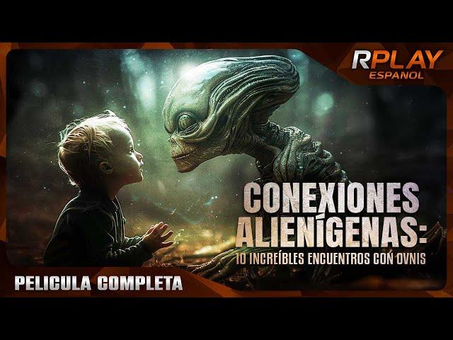 CONEXIONES ALIENÍGENAS: 10 INCREÍBLES ENCUENTROS CON OVNIS | ESTRENO 2024 | OVNIS DOCUMENTALES