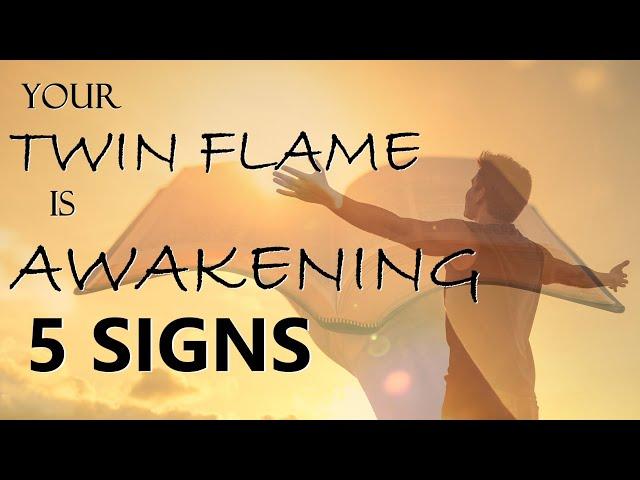 5 Signs Your TWIN FLAME is AWAKENING 