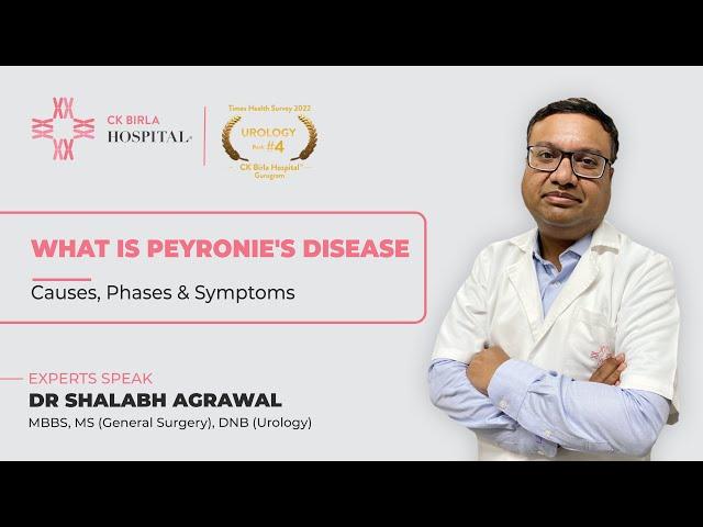 What is Peyronie's Disease Causes, Phases & Symptoms by Dr Shalabh Agrawal | CK Birla Hospital