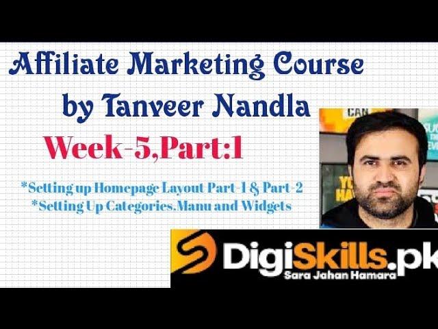 Affiliate Marketing Course by Tanveer Nandla Digiskills PK,week-5 Part-1| Setting up Homepage Layout