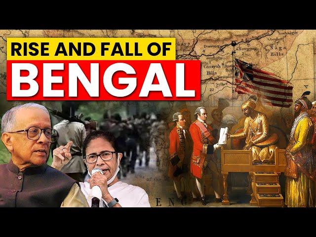 The Downfall of Bengal | Glorious History to Poor Present | History of West Bengal