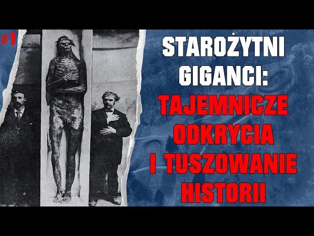 Ancient Giants - Mysterious Discoveries of Enormous Human Beings and the History Cover up - Part 1