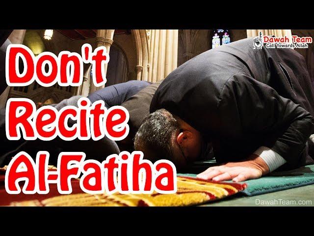 Dont Recite Al-Fatiha ? ᴴᴰ ┇Powerful Reminder┇ Dawah Team