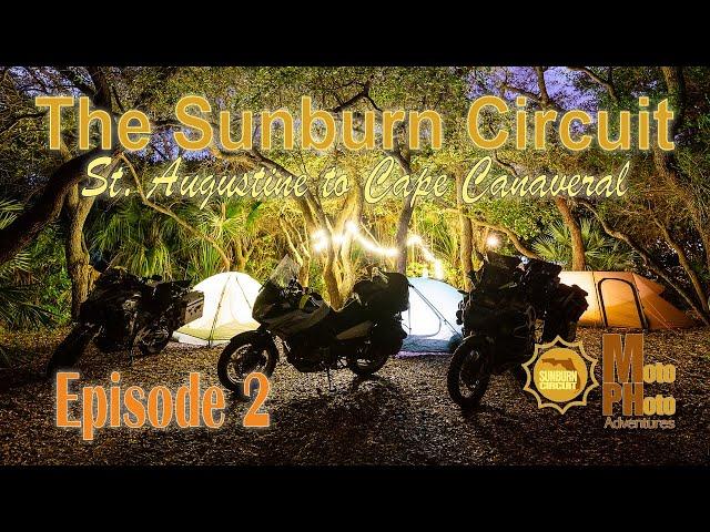 MotoPhoto Adventures - Sunburn Circuit Episode 2 - St. Augustine to Cape Canaveral