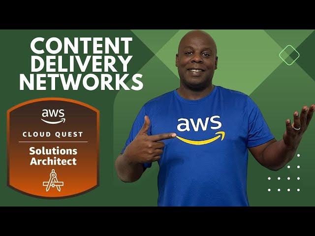 AWS Cloud Quest : Solutions Architect Role  Part 6 (CONTENT DELIVERY NETWORKS)