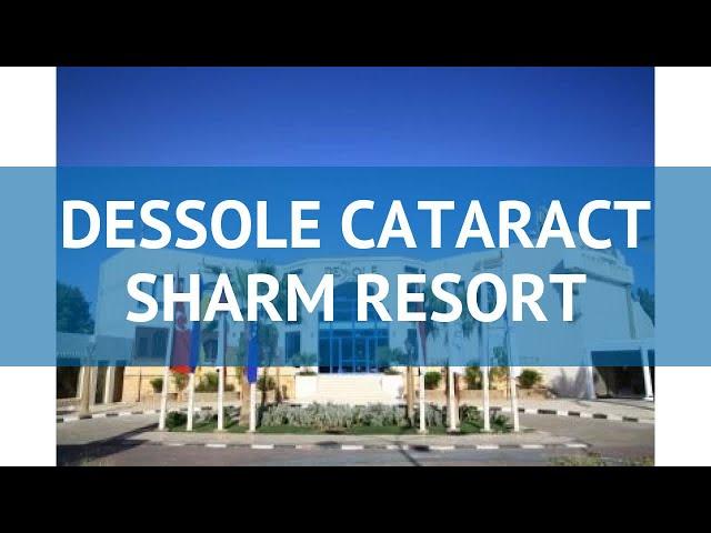 DESSOLE CATARACT SHARM RESORT 4* Шарм-Эль-Шейх – ДЕССОЛЕ КАТАРАКТ ШАРМ РЕЗОРТ 4* Шарм-Эль-Шейх обзор