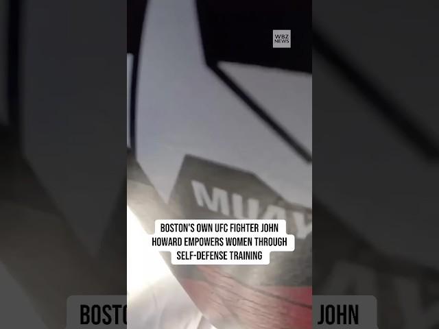Boston's own UFC Fighter John Howard empowers women through self-defense training