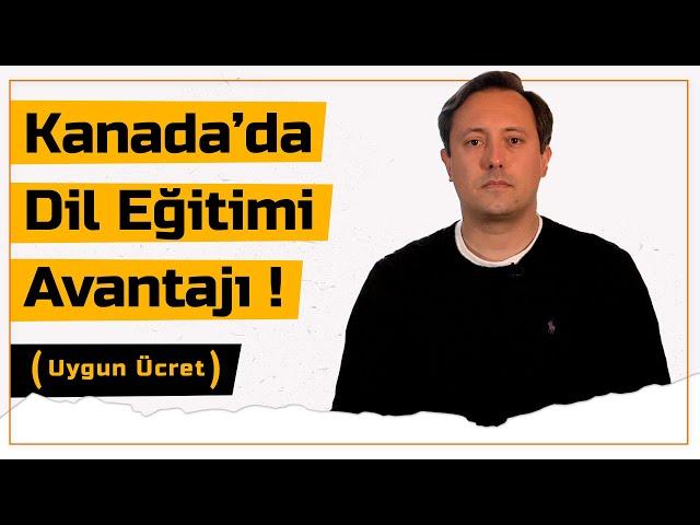 Kanada'da Dil Eğitimi Almanın Avantajları!