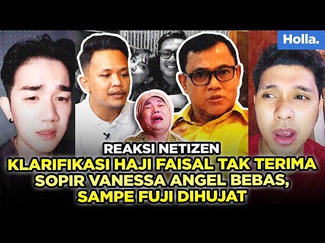 Reaksi Netizen Klarifikasi Haji Faisal Tak Terima Sopir Vanessa Angel Bebas, Sampe Fuji Dihujat