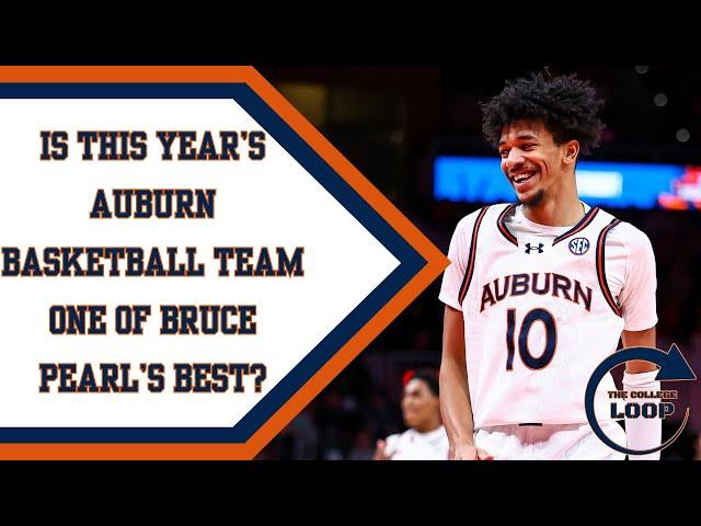 The College Loop | Should this year's team be considered one of Bruce Pearl's best at Auburn?