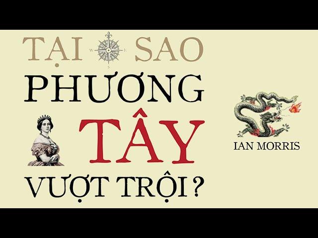 [Sách Nói] Tại Sao Phương Tây Vượt Trội - Chương 1 | Ian Morris