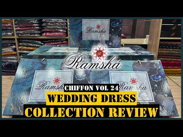 RAMSHA Chiffon Collection Vol 24 Review | Wedding Dress 2024 | Winter Collection 2024 | Maya Fabrics