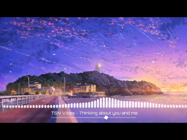 Lofi Hip Hop | Thinking about you and me