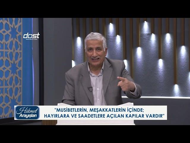 HİKMET ARAYIŞLARI  20102023 MUSİBETLERİN İÇİNDE HAYIRLARA AÇILAN KAPILAR VARDIR