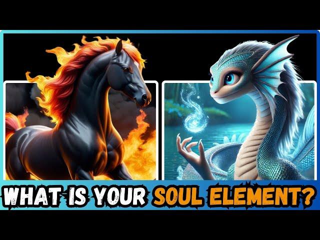 What is your SOUL ELEMENT? Fun Personality Test